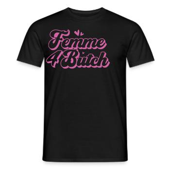 Femme 4 Butch Cute Lesbian Pride Statement - Men's T-Shirt - black - Front - AI Model Male 178 light (178cm)
