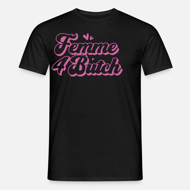 Femme 4 Butch Süßes Lesben-Pride-Statement - Männer T-Shirt - Schwarz