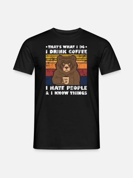 That's What I Do I Drink Coffee Bear graphic - Men's T-Shirt - black