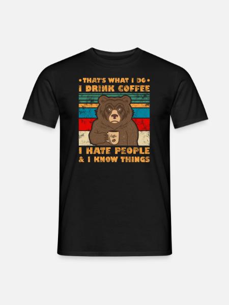 That's What I Do I Drink Coffee Bear Retro - Men's T-Shirt - black