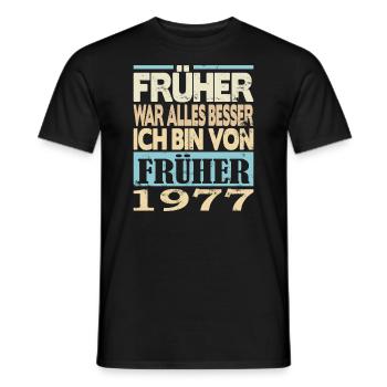 1977 Geboren Früher war alles besser - Männer T-Shirt - Schwarz - Vorne - AI Model Male 178 light (178cm)