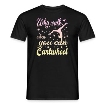 Pourquoi marcher quand vous pouvez Cartwheel - T-shirt homme - noir - Devant - AI Model Male 178 light (178cm)
