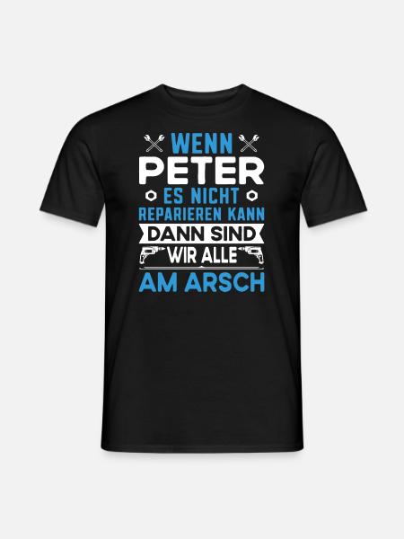 Vorname Peter reparieren Arbeit Büro lustig Fun - Männer T-Shirt - Schwarz