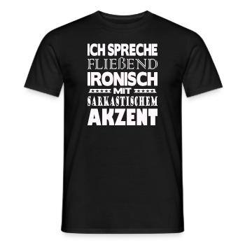 Ich spreche fließend ironisch - Männer T-Shirt - Schwarz - Vorne - AI Model Male 178 light (178cm)