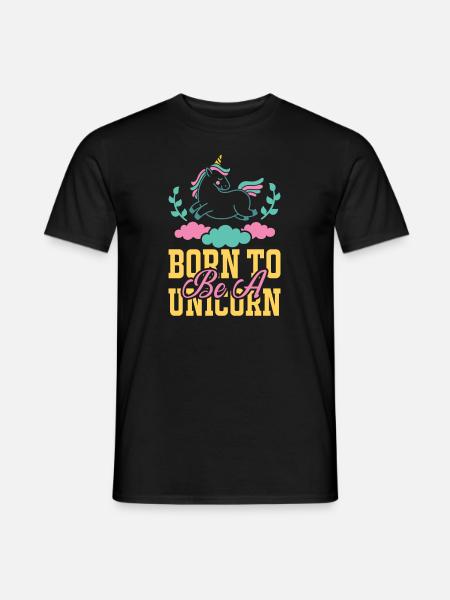 Einhorn Born To Be A Unicorn - Männer T-Shirt - Schwarz