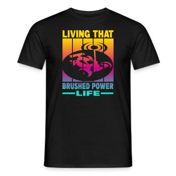 Living That Brushed Power Life - Männer T-Shirt - Schwarz - Vorne - AI Model Male 178 light (178cm)