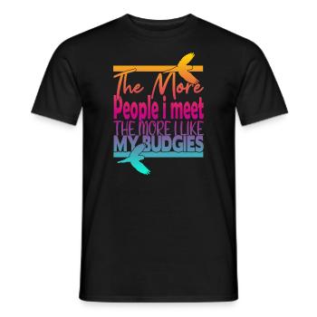 The More People i Meet The More i Like My Budgies - Men's T-Shirt - black - Front - AI Model Male 178 light (178cm)