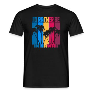 I'd rather be in Hawaii - Men's T-Shirt - black - Front - AI Model Male 178 light (178cm)