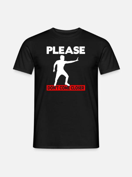 Please Don't come Closer - Men's T-Shirt - black