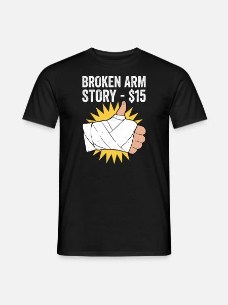 Gebrochener Arm Spruch - Fraktur Gipsarm - Männer T-Shirt - Schwarz