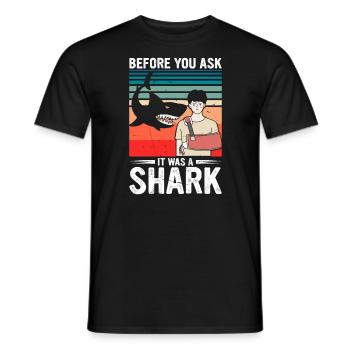 Before You Ask It Was A Shark - Knochenbruch - Männer T-Shirt - Schwarz - Vorne - AI Model Male 178 light (178cm)