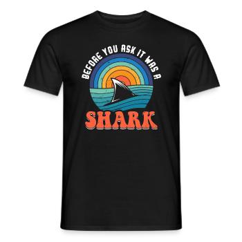 Before You Ask It Was A Shark - Knochenbruch - Männer T-Shirt - Schwarz - Vorne - AI Model Male 178 light (178cm)