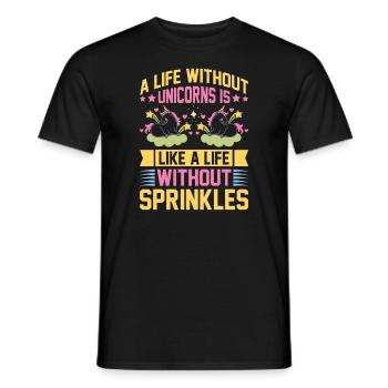 Einhorn life without unicorn life without sparkles - Männer T-Shirt - Schwarz - Vorne - AI Model Male 178 light (178cm)