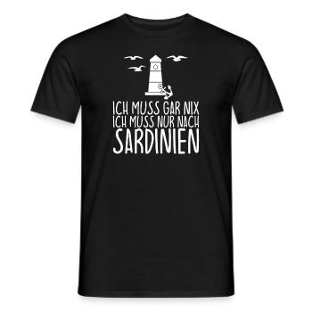 Ich muss gar nix Ich muss nur nach SARDINIEN - Männer T-Shirt - Schwarz - Vorne - AI Model Male 178 light (178cm)