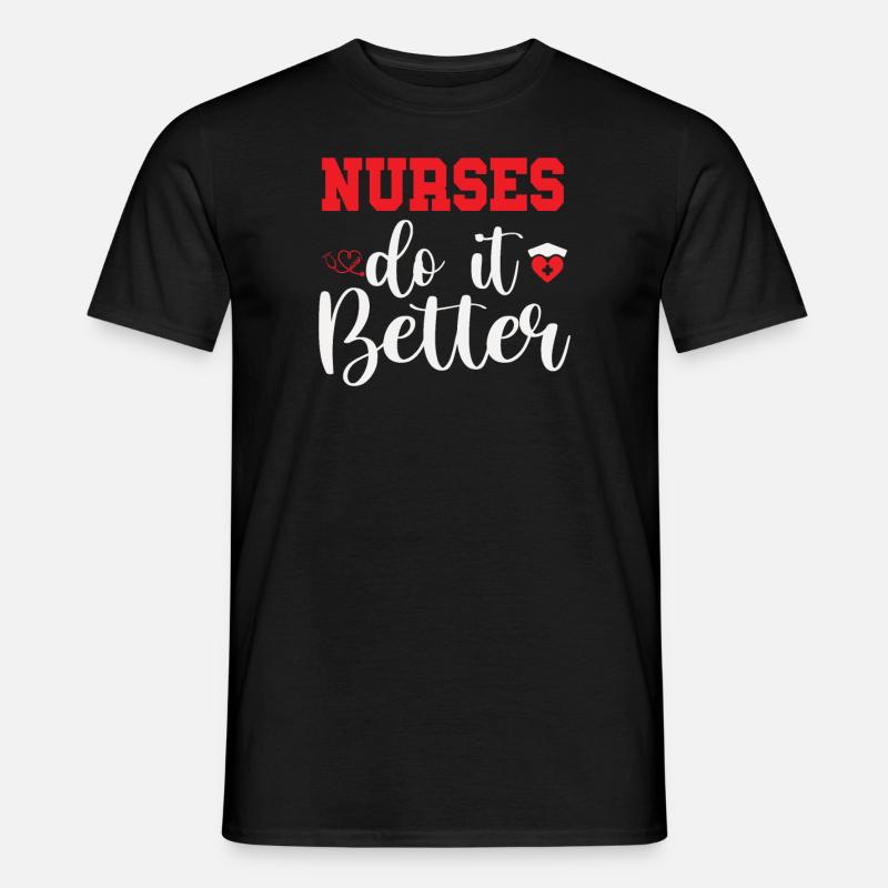 NURSES DO IT BETTER - Men's T-Shirt - black