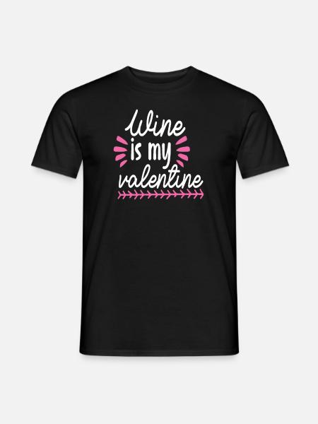 Wine is my Valentine - Men's T-Shirt - black