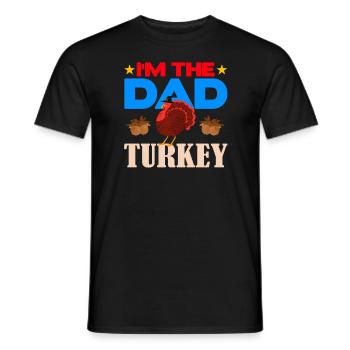 I'm the Dad Turkey - Men's T-Shirt - black - Front - AI Model Male 178 light (178cm)