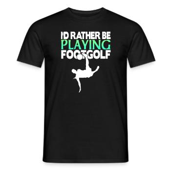 I'd rather be playing footgolf - Männer T-Shirt - Schwarz - Vorne - AI Model Male 178 light (178cm)