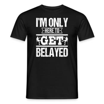 Ich bin nur hier, um gesichert zu werden - Kletterer & Clim - Männer T-Shirt - Schwarz - Vorne - AI Model Male 178 light (178cm)