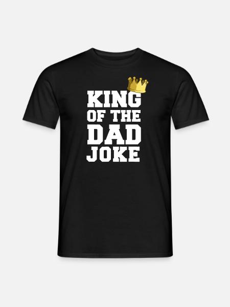 King Of The Dad Joke Bad Dad Jokes Kroon Grappig Dik - Mænd T-shirt - sort