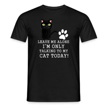 Lass mich in Ruhe, ich rede heute nur mit meiner Katze sh - Männer T-Shirt - Schwarz - Vorne - AI Model Male 178 light (178cm)