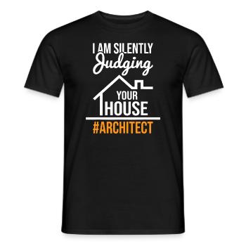 I Am Silently Judging Your House - Architect Archi - Men's T-Shirt - black - Front - AI Model Male 178 light (178cm)