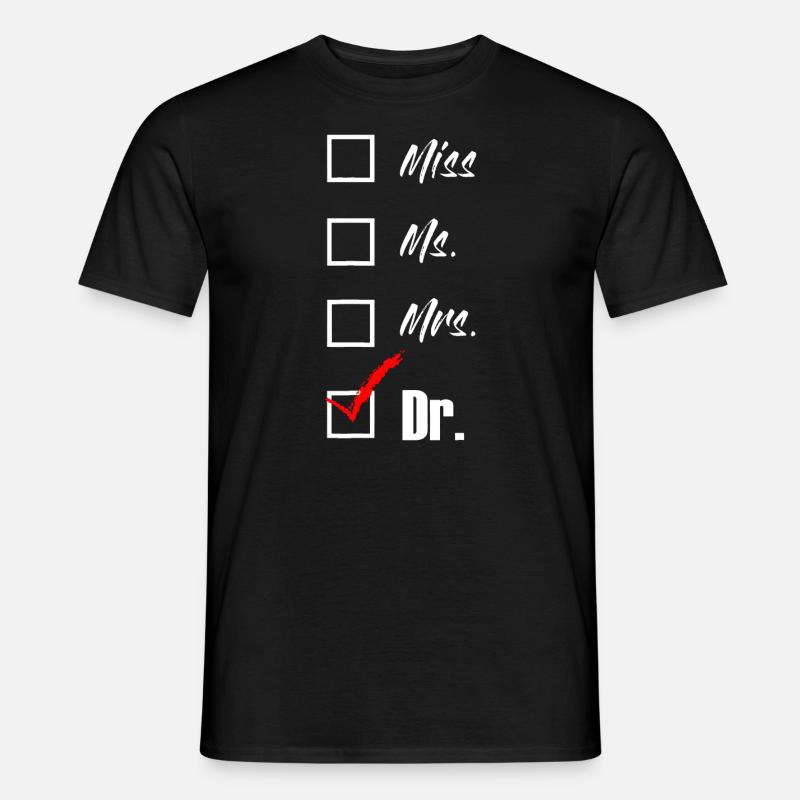 Fräulein Ms Mrs Dr Funny PHD Graduate Stude - Männer T-Shirt - Schwarz