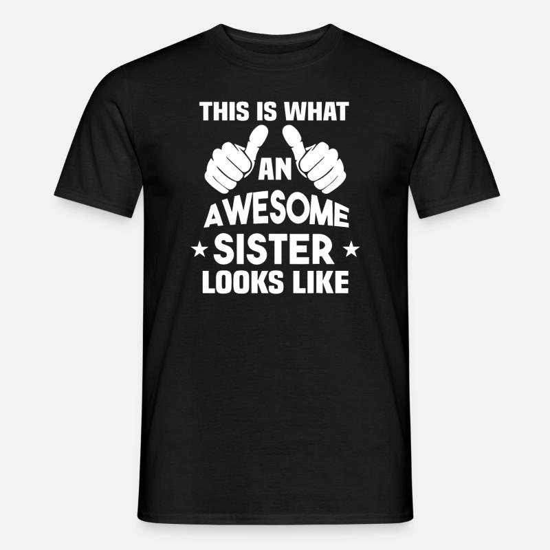 So sieht eine tolle Schwester aus Geschenk - Männer T-Shirt - Schwarz