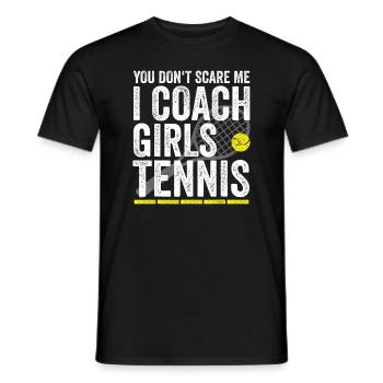 Tu ne me fais pas peur I Coach Girls Tennis Coaches Gi - T-shirt homme - noir - Devant - AI Model Male 178 light (178cm)