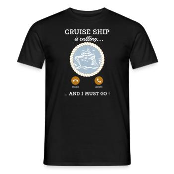 Das Kreuzfahrtschiff ruft und ich muss auf eine Tee-Kreuzfahrt gehen - Männer T-Shirt - Schwarz - Vorne - AI Model Male 178 light (178cm)