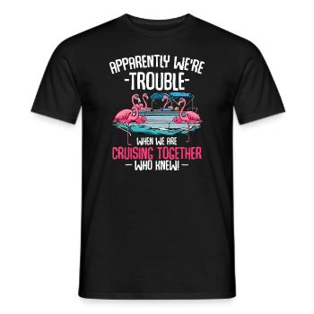 Apparently We're Trouble When We Are Cruising Toge - Men's T-Shirt - black - Front - AI Model Male 178 light (178cm)
