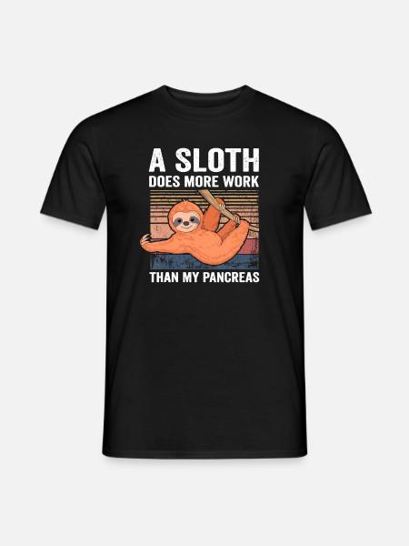 Sloth Does More Work Than My Pancreas T1D Diabetes - Men's T-Shirt - black