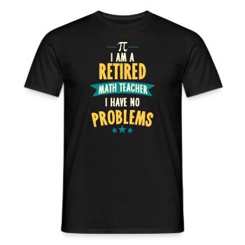 Je suis un professeur de mathématiques à la retraite, je n’ai aucun problèmefunn - T-shirt homme - noir - Devant - AI Model Male 178 light (178cm)