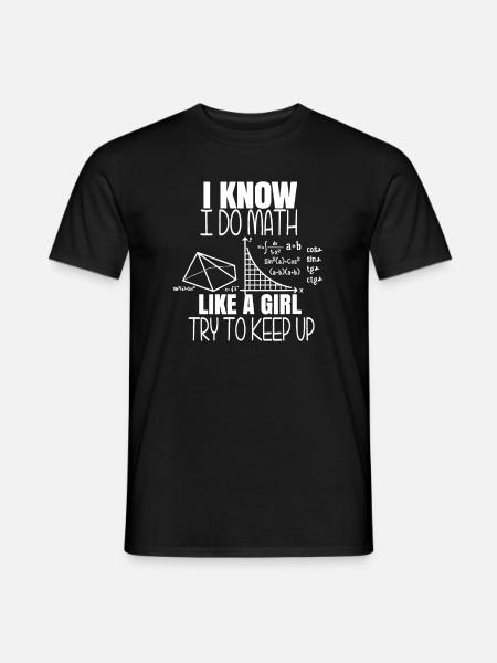Humorvolle Mathe wie ein Mädchen Naturwissenschaftslehrer Männer Wome - Männer T-Shirt - Schwarz