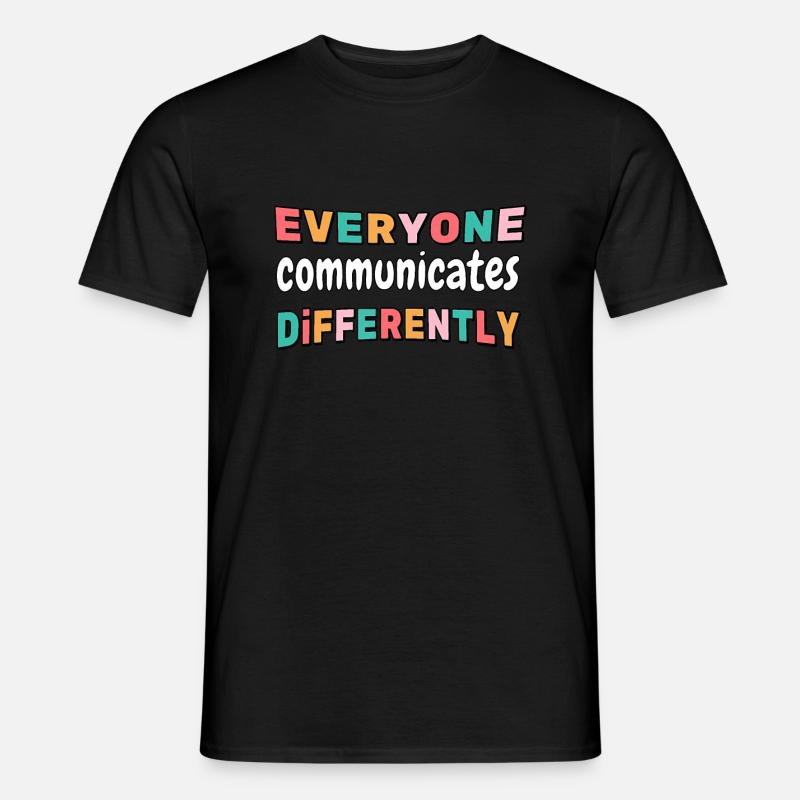 Special Needs Everyone Communicates Differentlyedu - Men’s T-shirt - black