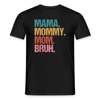Mama Mommy Mom Bruh Retro Vintage Mothers Day Wome - Männer T-Shirt - Schwarz - Vorne - AI Model Male 178 light (178cm)
