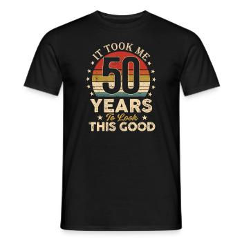 Ich brauchte 50 Jahre, um dieses gute 50. Birthda auszusehen - Männer T-Shirt - Schwarz - Vorne - AI Model Male 178 light (178cm)