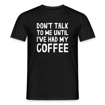 Ne me parlez pas! Jusqu’à ce que j’aie pris mon café drôle C - T-shirt homme - noir - Devant - AI Model Male 178 light (178cm)