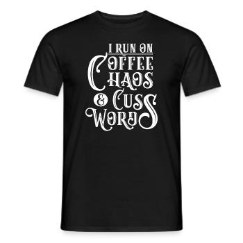 I Run on Coffee, Chaos & Cuss Words - Kaffeeliebhaber - Männer T-Shirt - Schwarz - Vorne - AI Model Male 178 light (178cm)