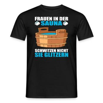 Frauen in der Sauna Schwitzen nicht sie glitzern - Männer T-Shirt - Schwarz - Vorne - AI Model Male 178 light (178cm)