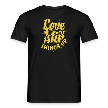 Love to stir Things up Koch Hobby Essen Küche - Men's T-Shirt - black - Front - AI Model Male 178 light (178cm)