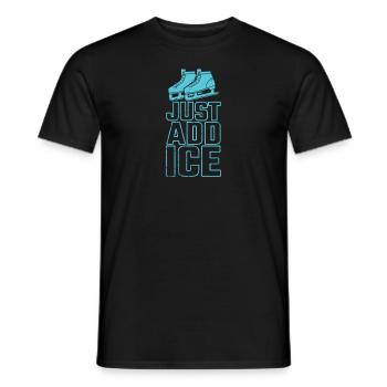 Just Add Ice Schlittschuhlaufen Eisbahn - Männer T-Shirt - Schwarz - Vorne - AI Model Male 178 light (178cm)