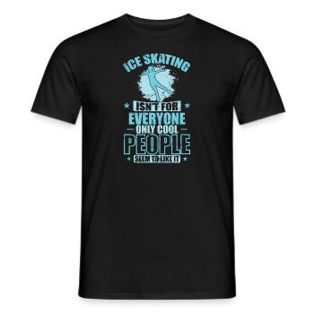 Le patinage sur glace n’est pas pour tout le monde seulement cool Les gens - T-shirt homme - noir - Devant - AI Model Male 178 light (178cm)
