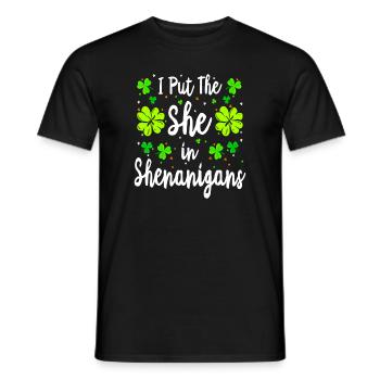 I Put The She In The Shenanigans idea St Patricksi - Men's T-Shirt - black - Front - AI Model Male 178 light (178cm)