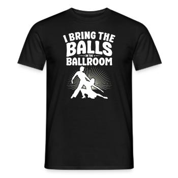 Tanzen Spruch Ballsaal Paartanz Tanz Tanzfläche - Männer T-Shirt - Schwarz - Vorne - AI Model Male 178 light (178cm)