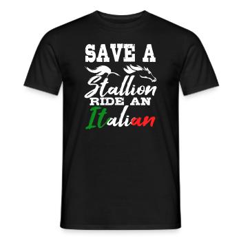 Speichern Sie einen Hengstritt Ein italienisches lustiges Gag-Geschenk - Männer T-Shirt - Schwarz - Vorne - AI Model Male 178 light (178cm)