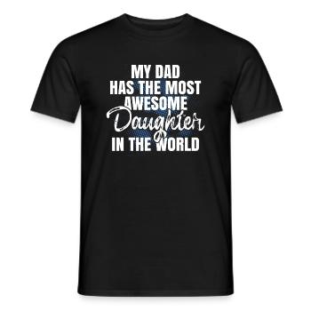 My Dad Has The Most Awesome Daughter In The World - Men's T-Shirt - black - Front - AI Model Male 178 light (178cm)