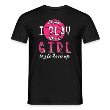 Ich weiß, dass ich wie ein Mädchen spiele und versuche, mit dem Basketball Schritt zu halten - Männer T-Shirt - Schwarz - Vorne - AI Model Male 178 light (178cm)