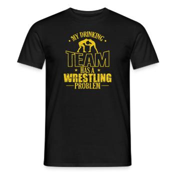 My Drinking Team has a Wrestling Problem - Männer T-Shirt - Schwarz - Vorne - AI Model Male 178 light (178cm)