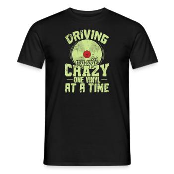 Conduire ma femme folle un vinyle à la fois - T-shirt homme - noir - Devant - AI Model Male 178 light (178cm)